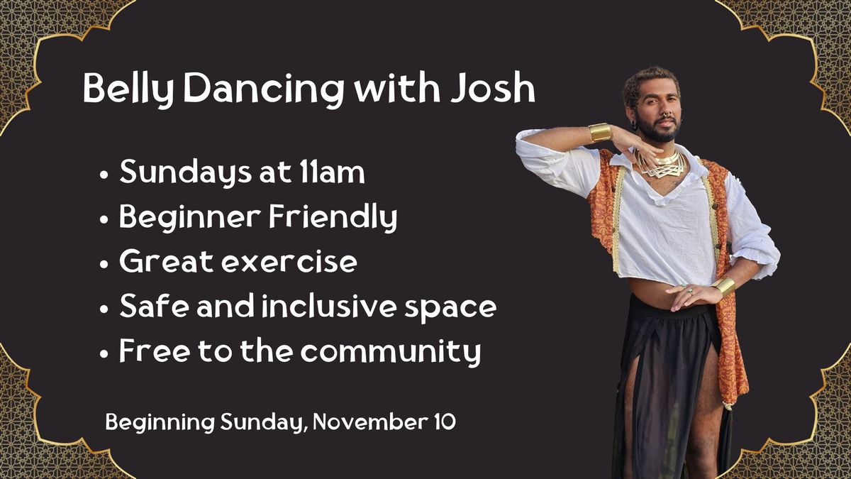 Belly Dancing with Josh