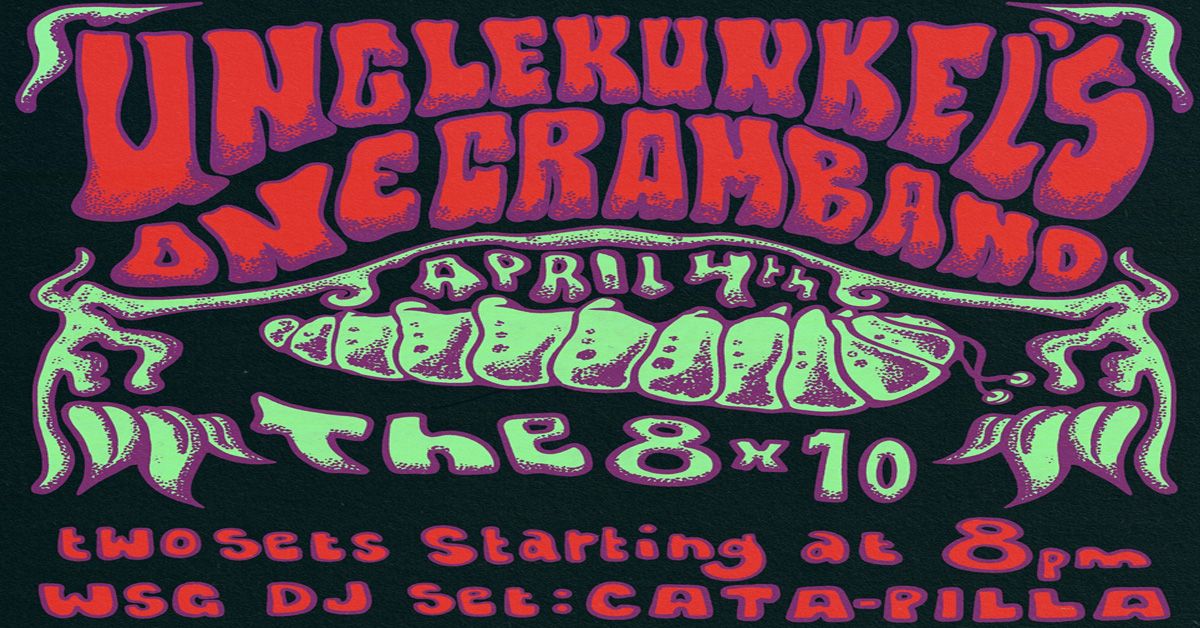 Uncle Kunkel's One Gram Band w\/ special DJ set by CATA-PILLA