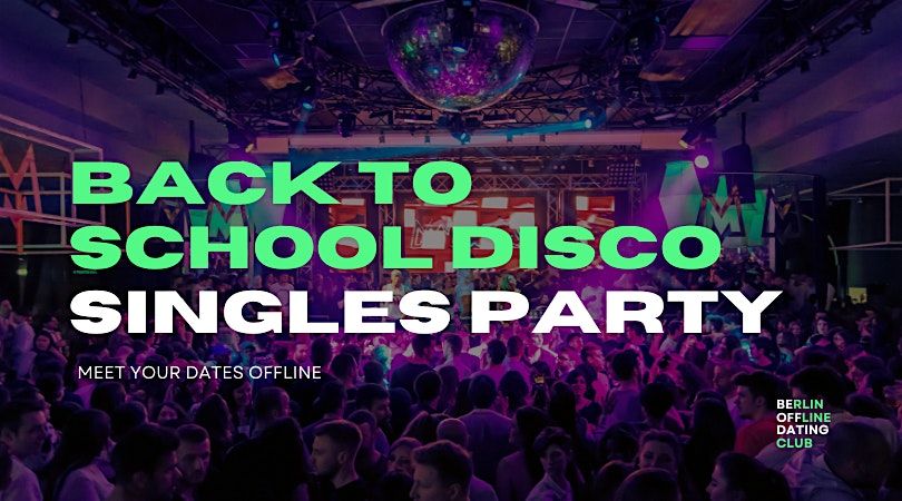 BACK TO SCHOOL DISCO: party to celebrate Singles day