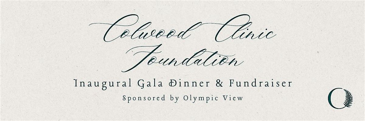 Colwood Clinic Foundation Inaugural Gala Dinner and Fundraiser