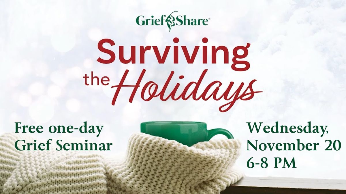 GriefShare: Surviving the Holidays