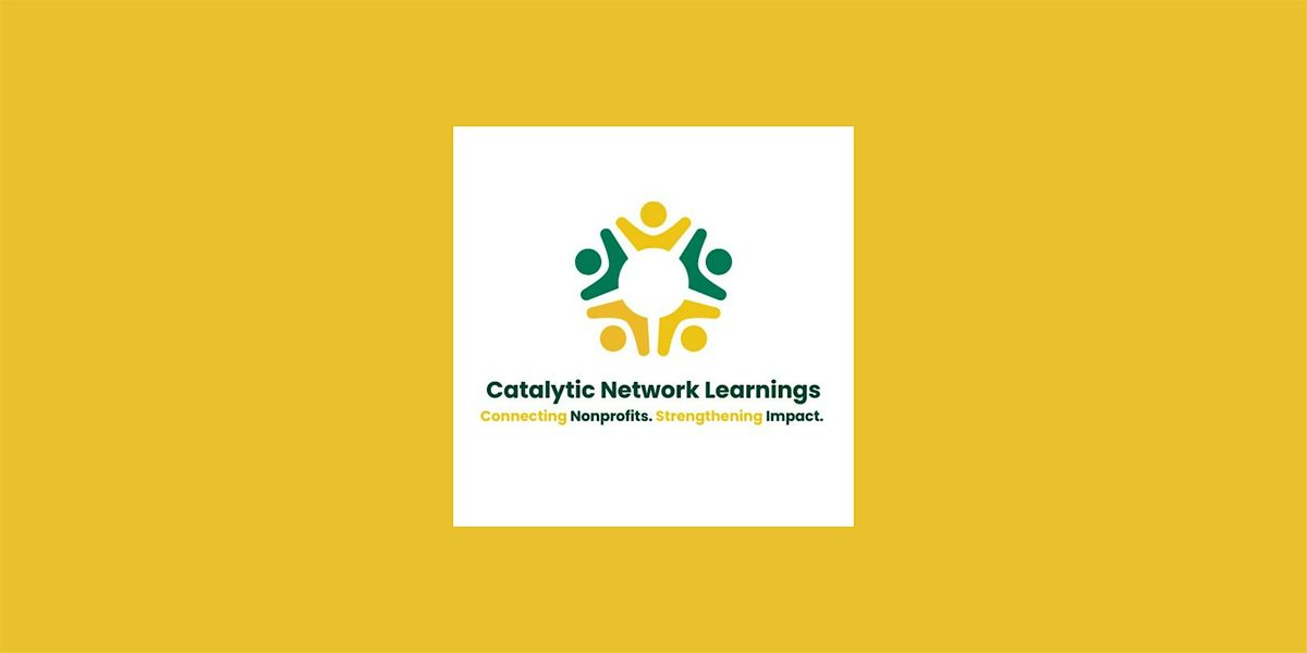 Catalytic Learning Session 1-  Showing Up as A Place-Based Partner