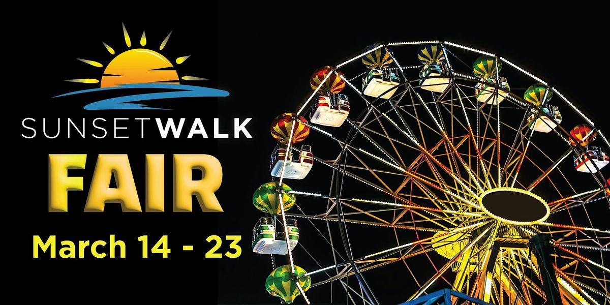 Sunset Walk "Spring Break" Fair March 14th thru 23rd