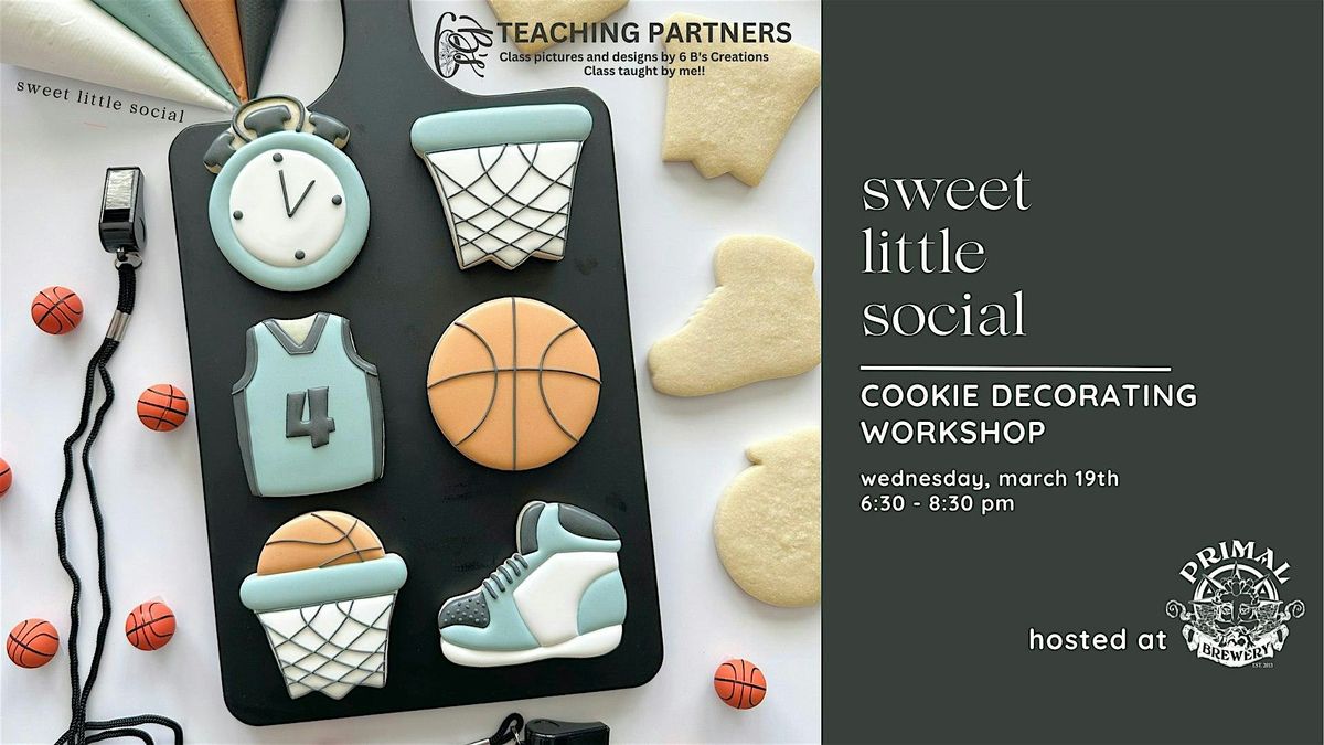 March Madness Themed Cookie Decorating Workshop with Sweet Little Social