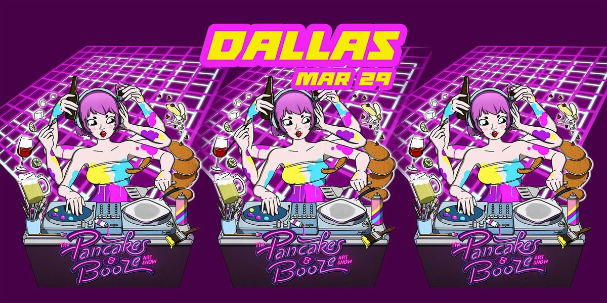 The Dallas Pancakes & Booze Art Show