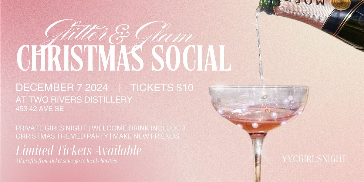 Glitter & Glam Christmas Social - A YYC Girls Night Event