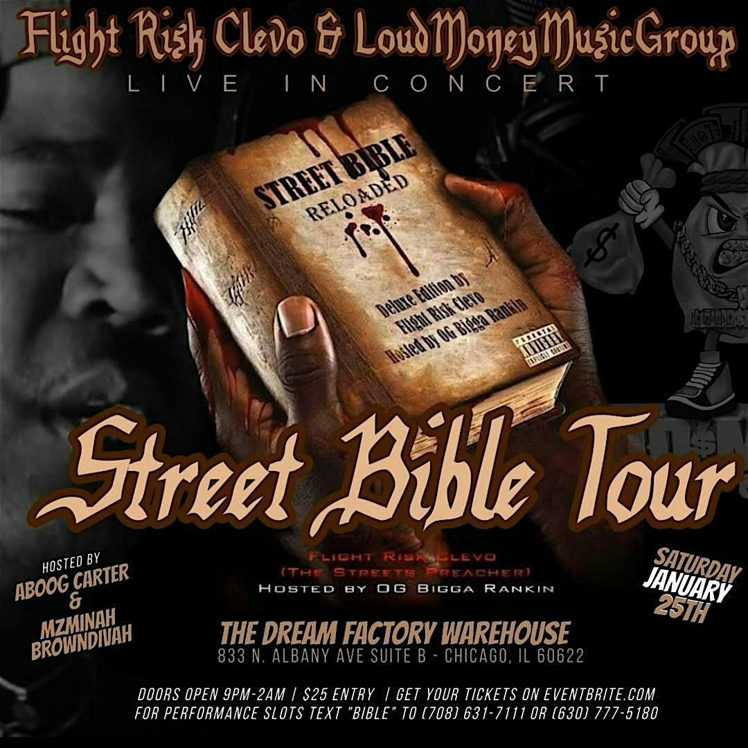 FLIGHT RISK CLEVO & LOUD MONEY MUSIC GROUP  "THE STREET BIBLE TOUR"