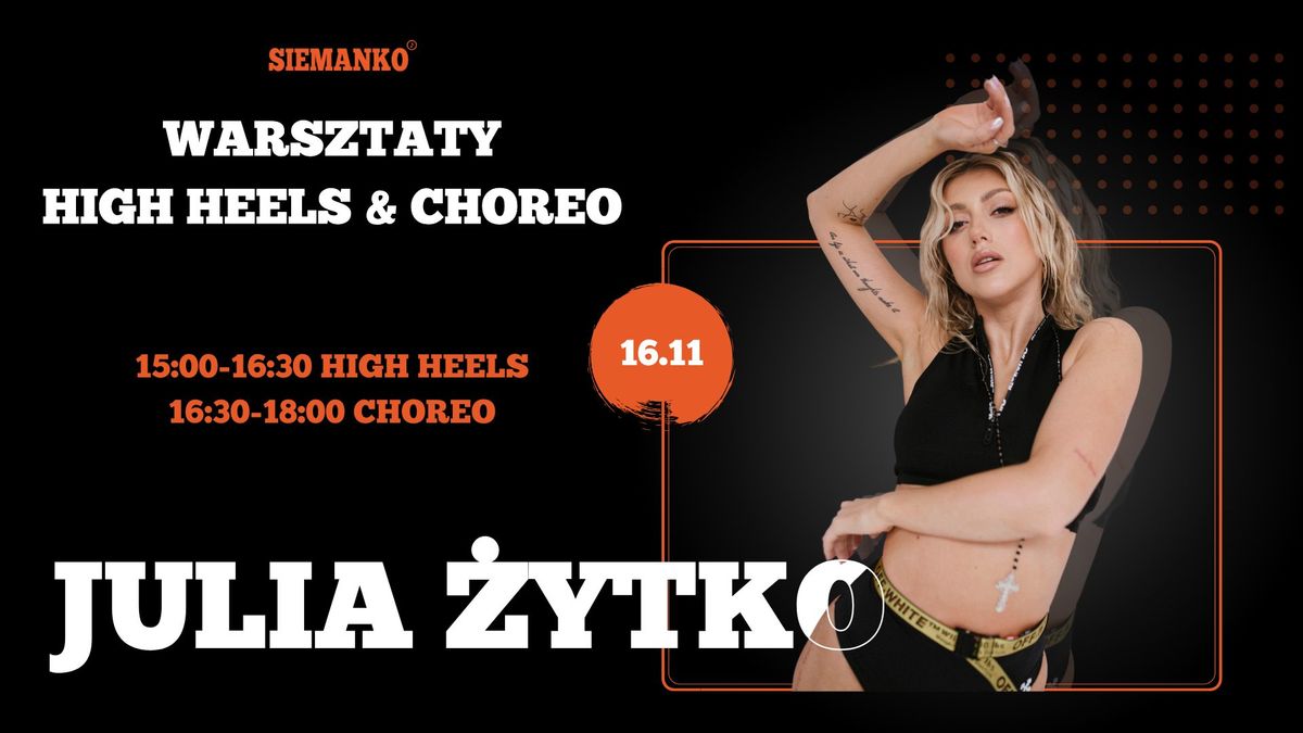 WARSZTATY HIGH HEELS & CHOREO z Juli\u0105 \u017bytko! | SIEMANKO