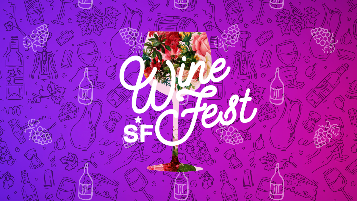 SF Wine Fest! Spring Edition