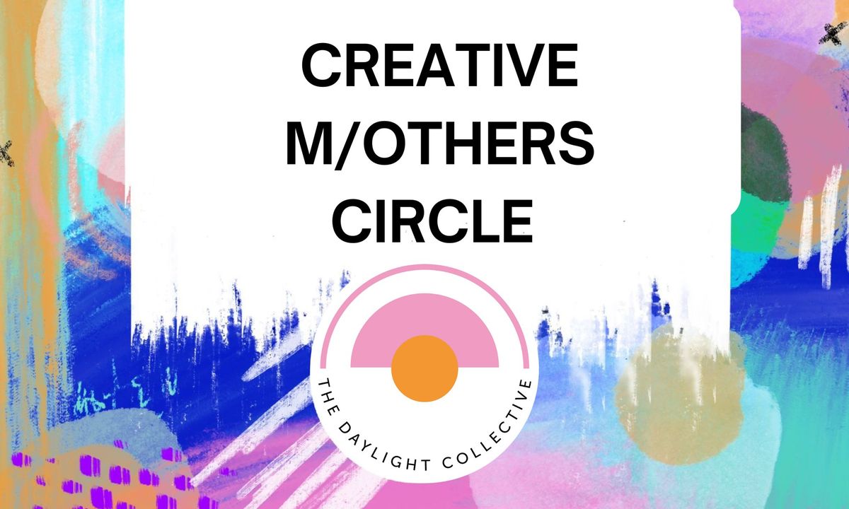 Creative M\/Others Circle