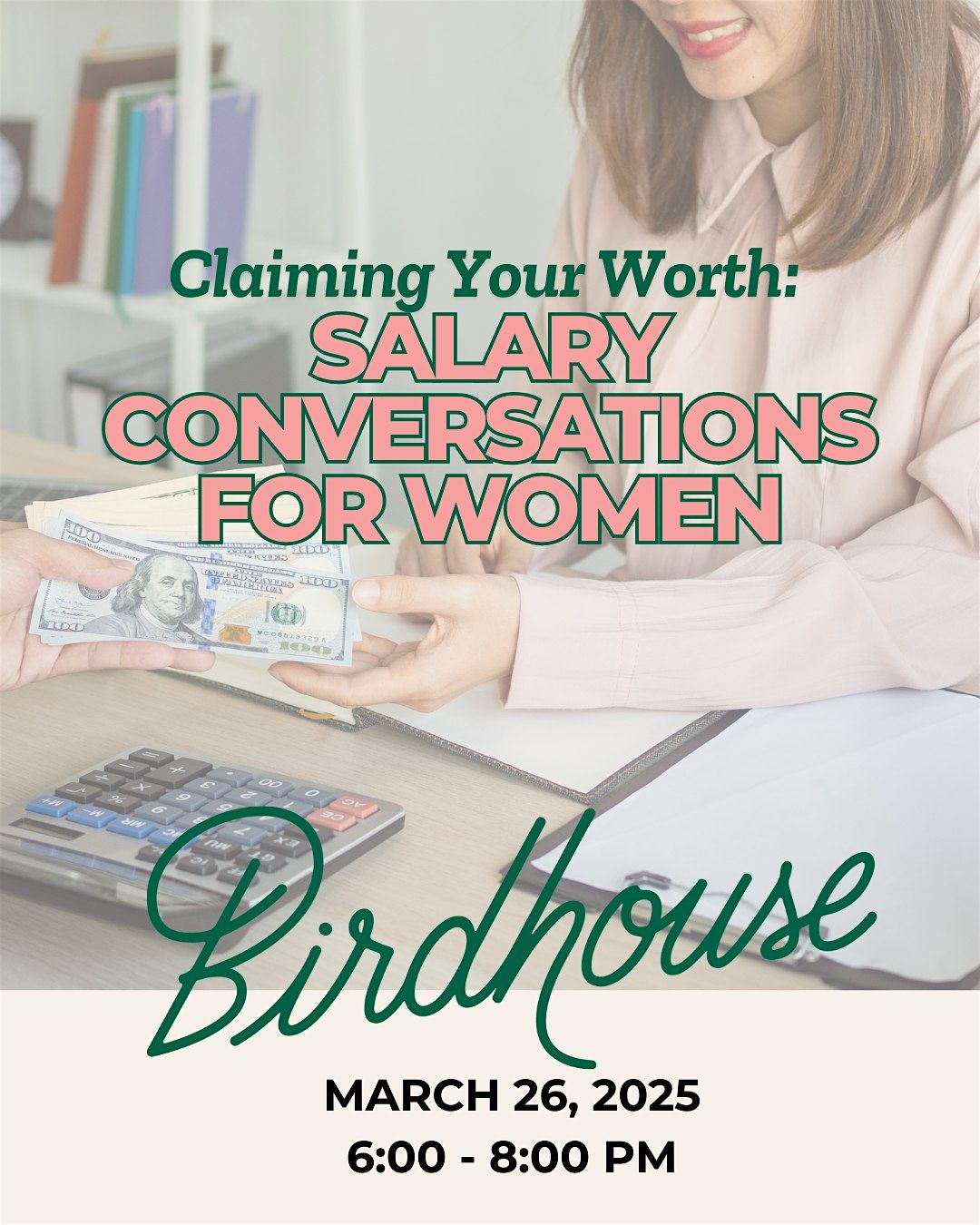 Claiming your worth: Salary Conversations for Women