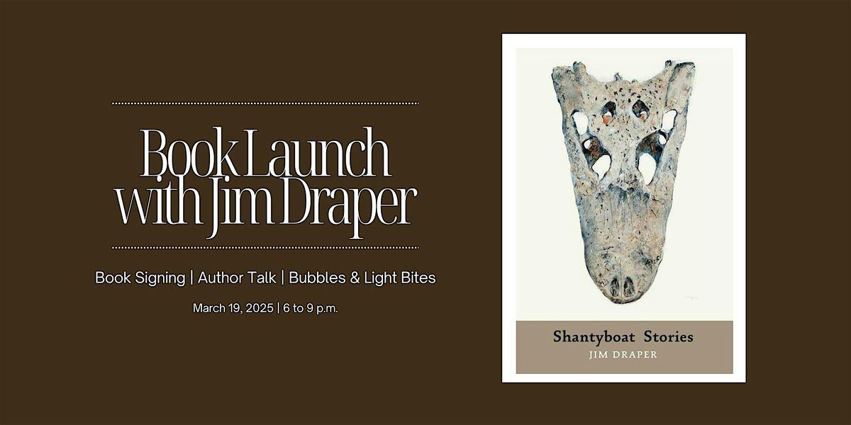 Jim Draper\u2019s Shantyboat Stories: Book Launch Party