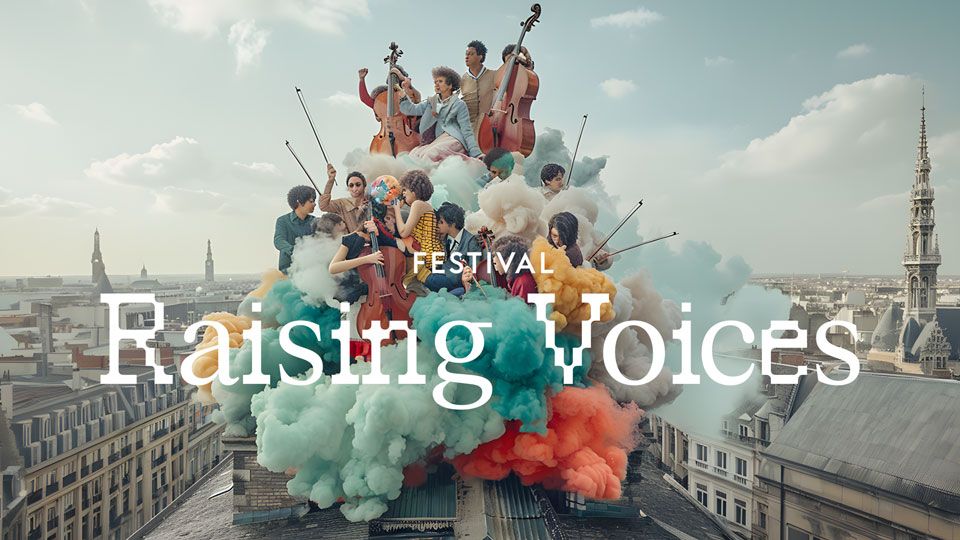 Festival Raising Voices | La Monnaie De Munt 