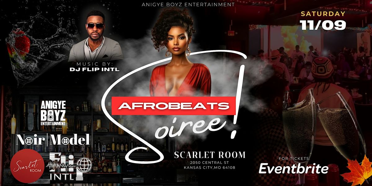 AFROBEATS Soiree! @ The Scarlet Room KC!