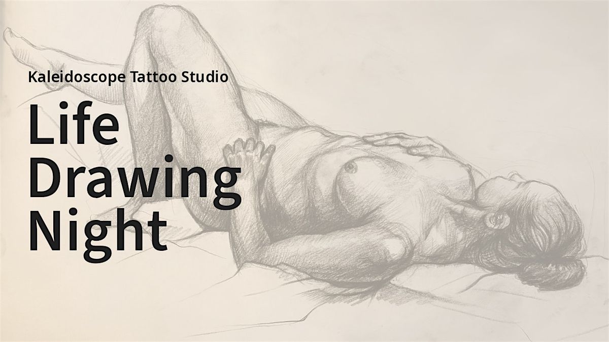Life Drawing Night at Kaleidoscope