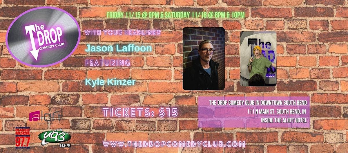 Jason Laffoon Headlines The Drop Comedy Club, Featuring Kyle Kinzer