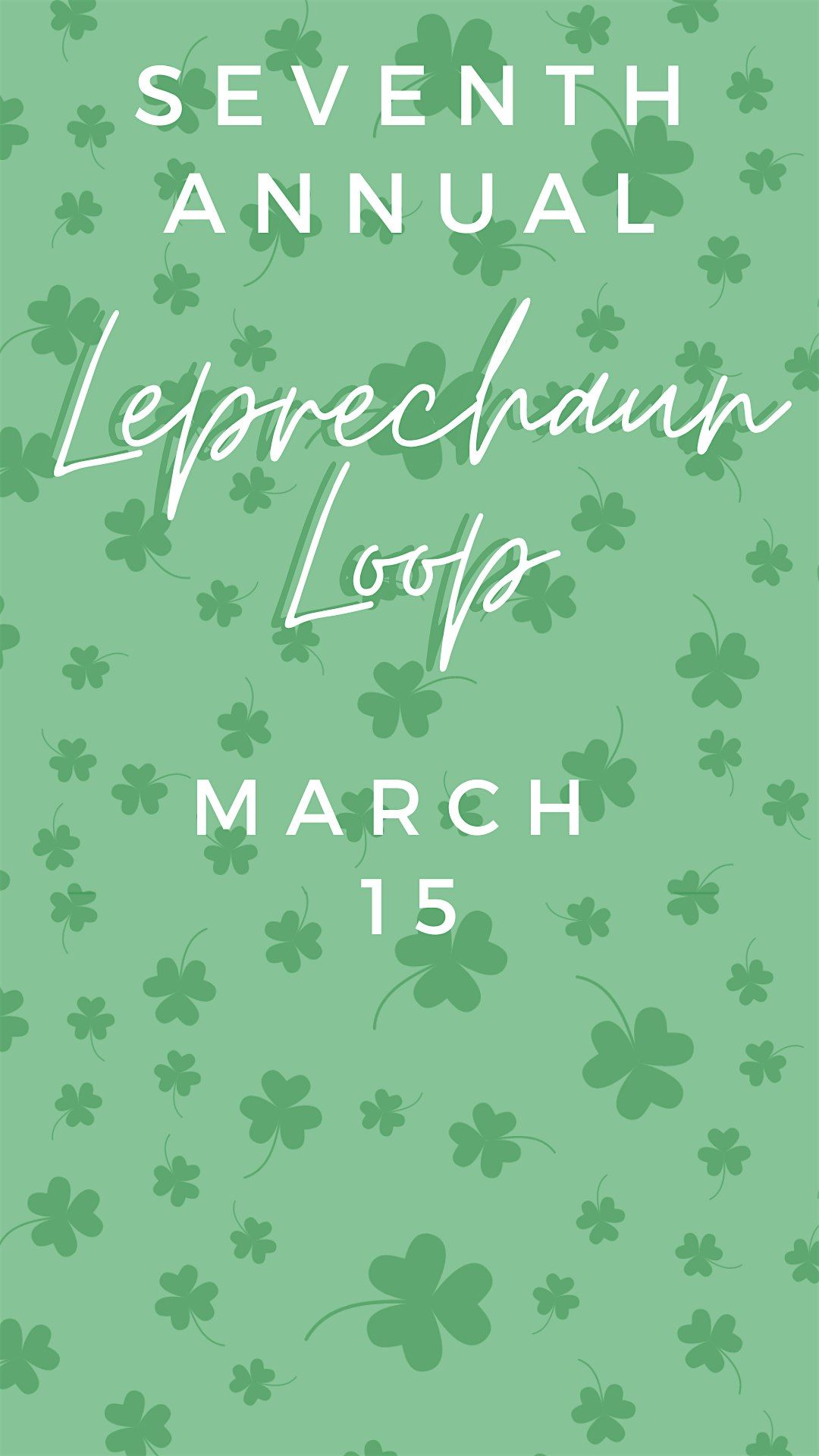 7th Annual Leprechaun Loop!