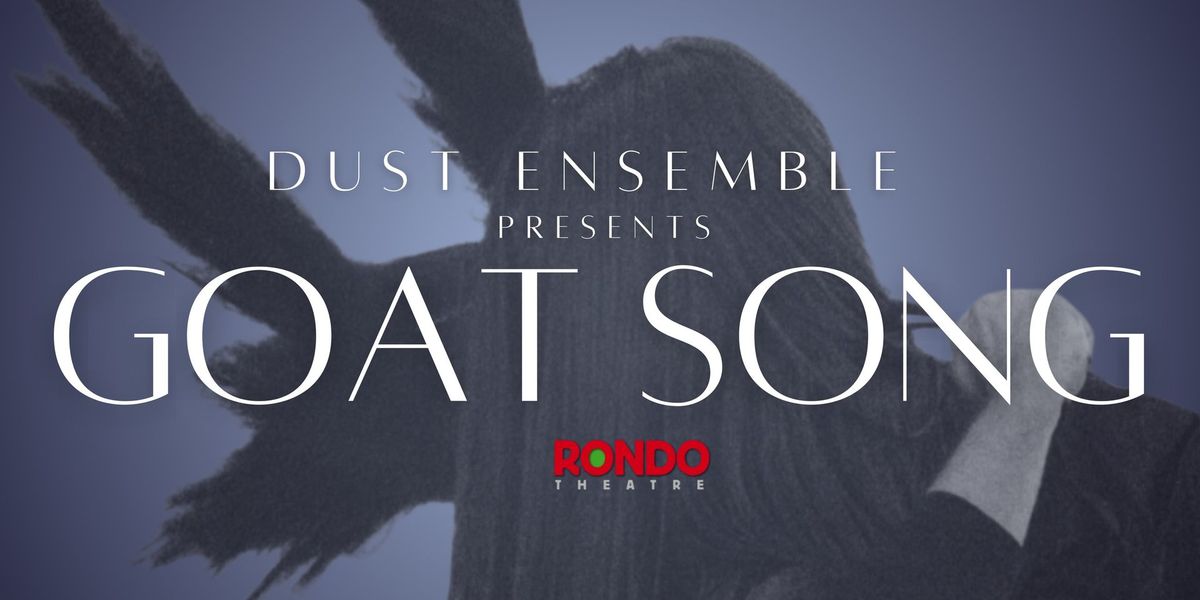 Goat Song - Rondo Theatre