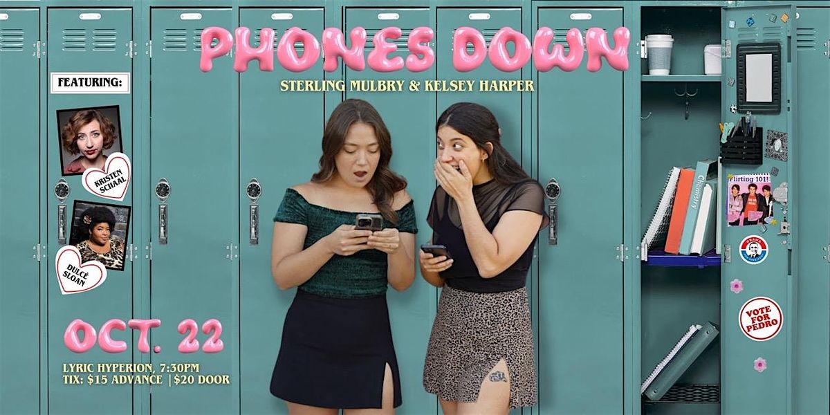 Phones Down w\/Sterling Mulbry & Kelsey Harper