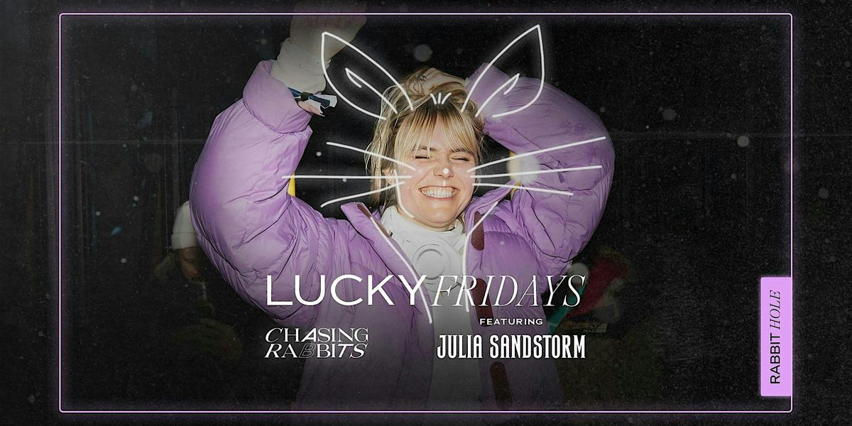 Lucky Fridays feat. Julia Sandstorm