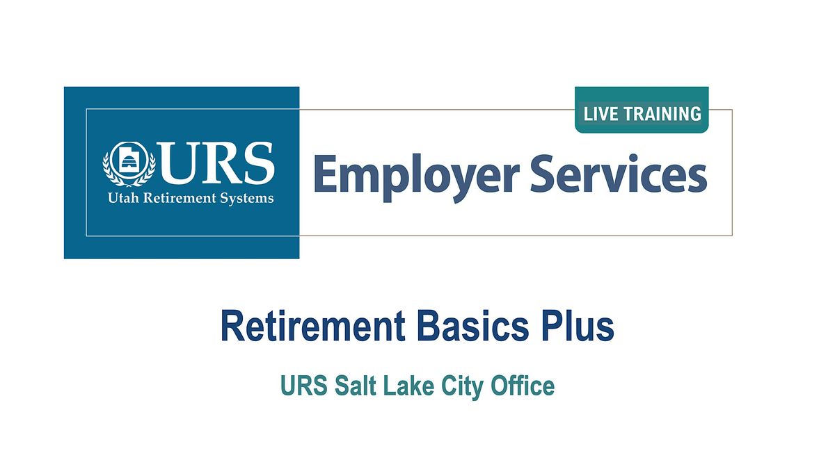 URS Retirement Basics Plus Training at URS