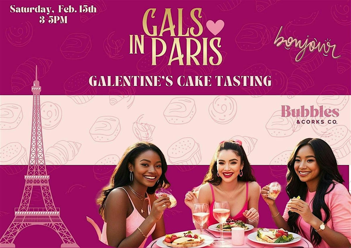 Galantine\u2019s Day Cake Tasting - Gals in Paris