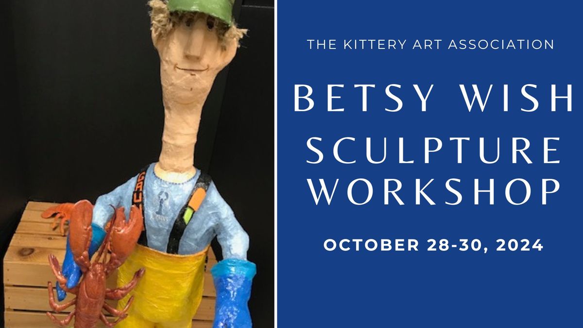 Betsy Wish: Eco Sculpture Workshop (Three Sessions)