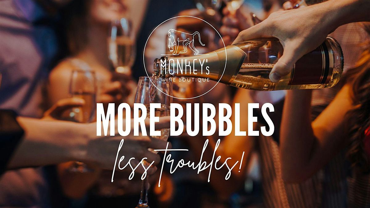 More Bubbles, Less Troubles