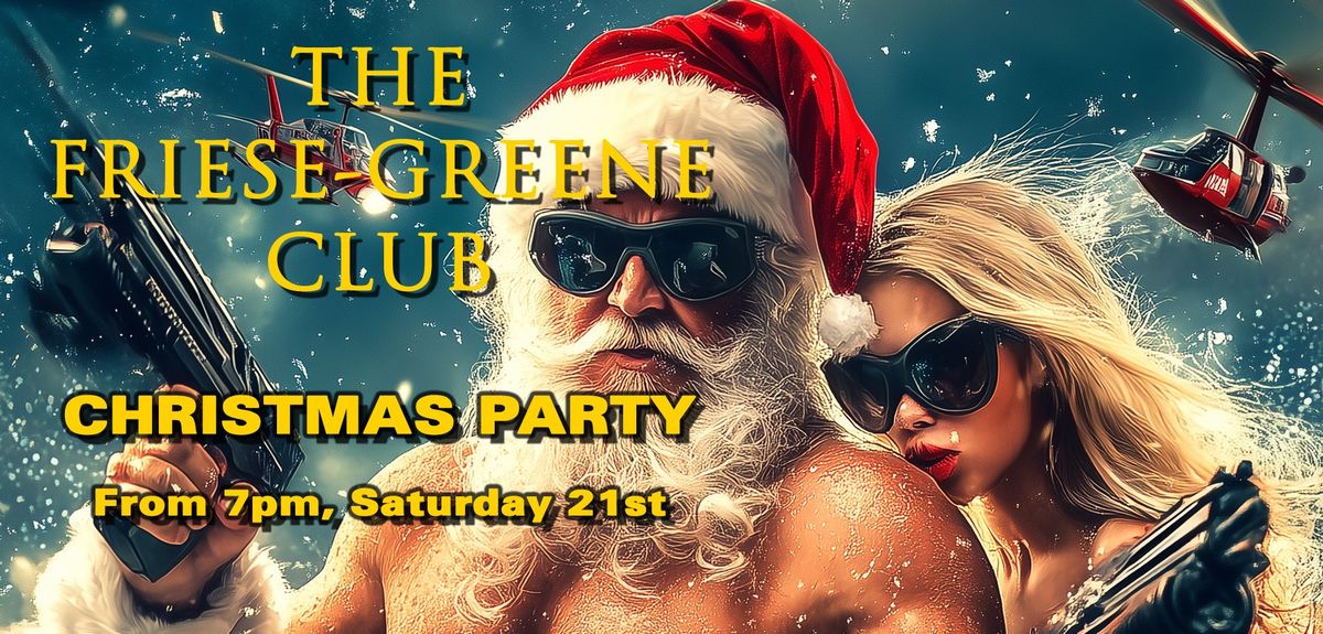 The Friese-Greene Club Christmas Party