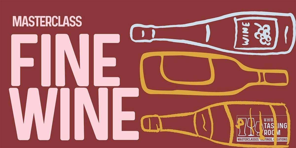 Fine wine masterclass