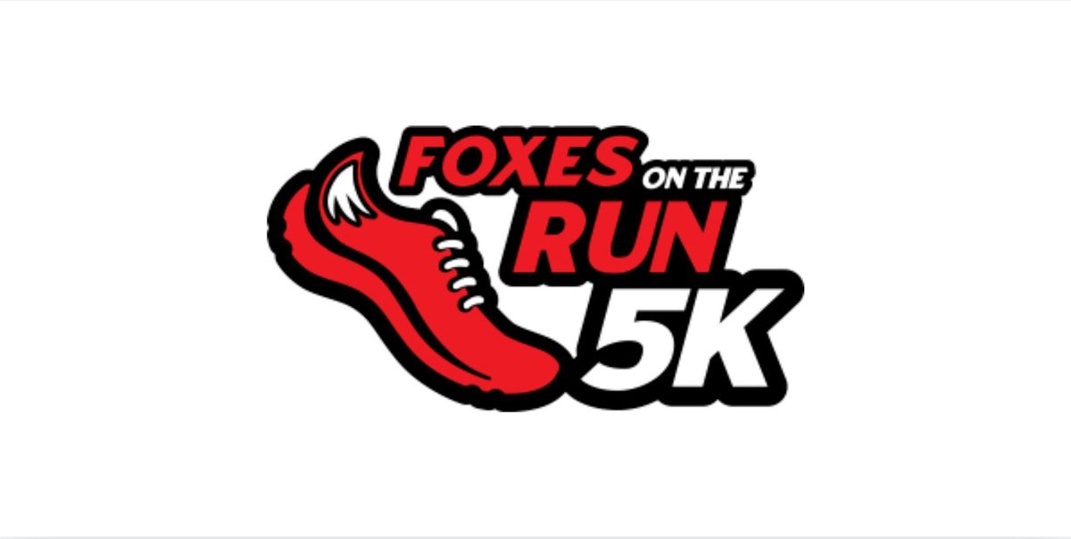 Foxes on the Run 5K