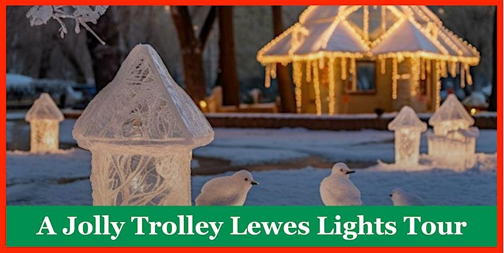 A Jolly Trolley Lewes Lights Tour