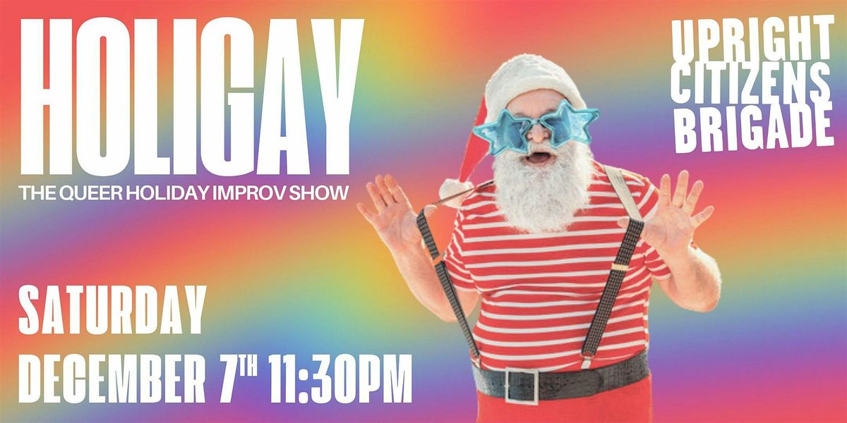 Holigay: The Queer Holiday Improv Show