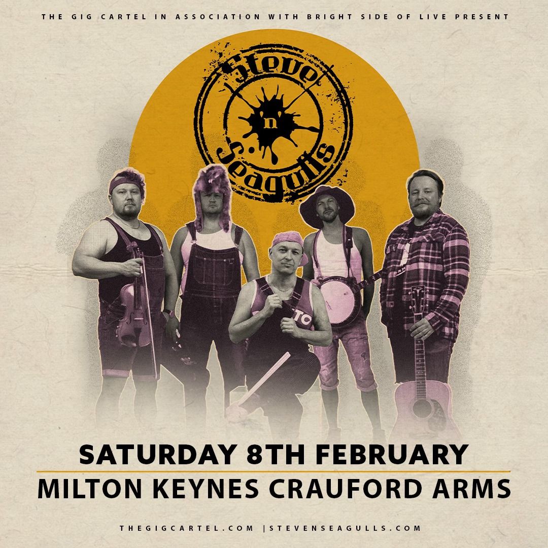 STEVE'N'SEAGULLS | The Craufurd Arms, Mk