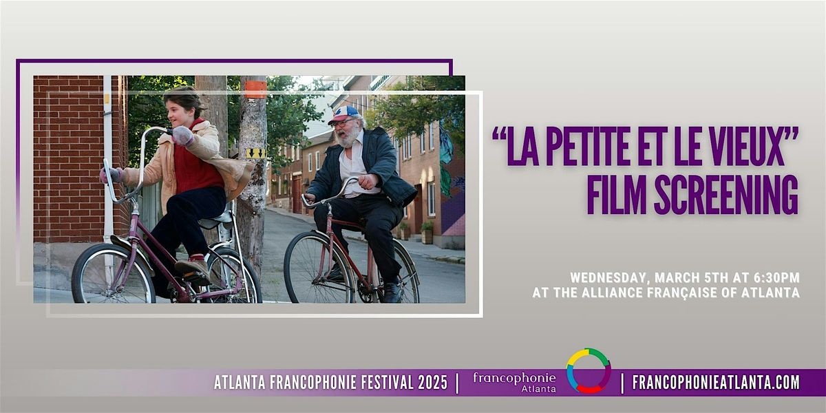 Movie Screening: La Petite et Le Vieux | Atlanta Francophonie Festival 2025