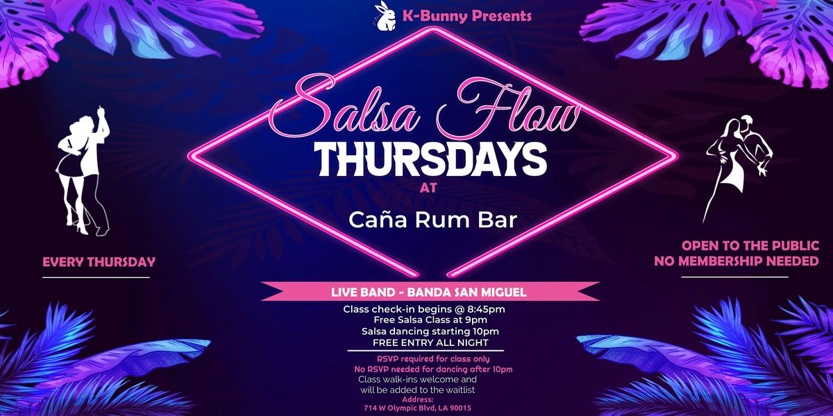 SALSA FLOW THURSDAYS - Free Salsa Lessons at Ca\u00f1a Rum Bar in DTLA