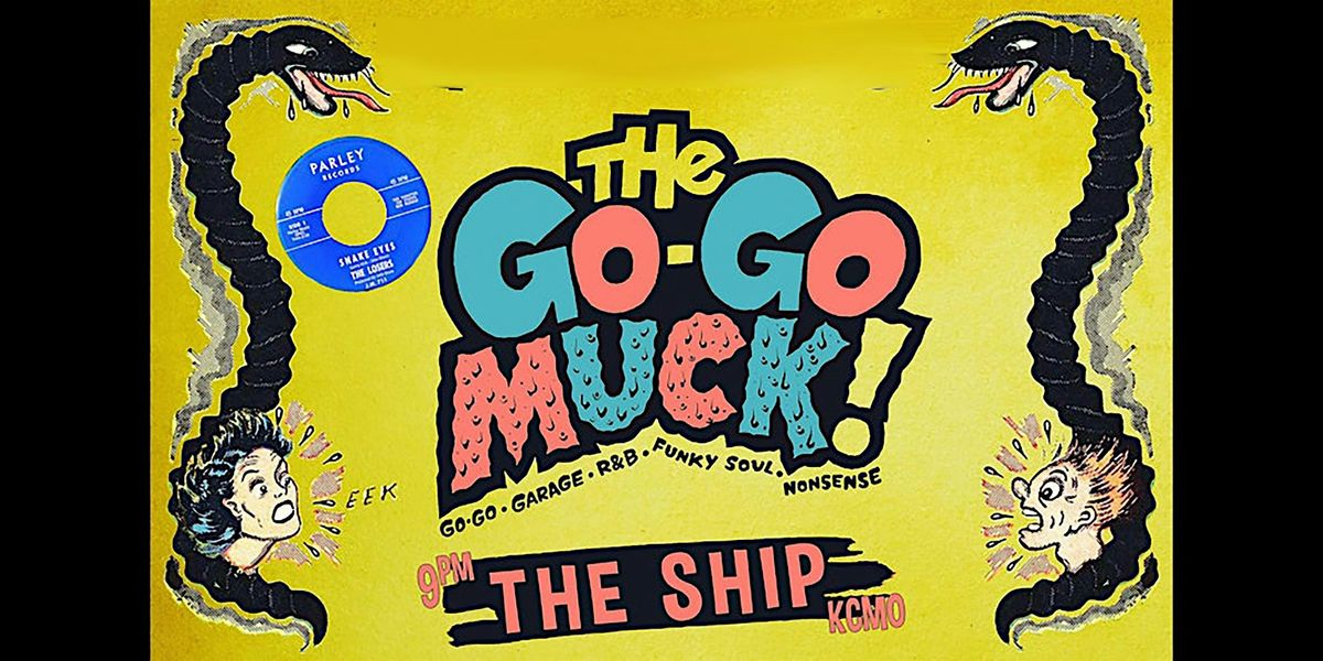 The Go-Go Muck!