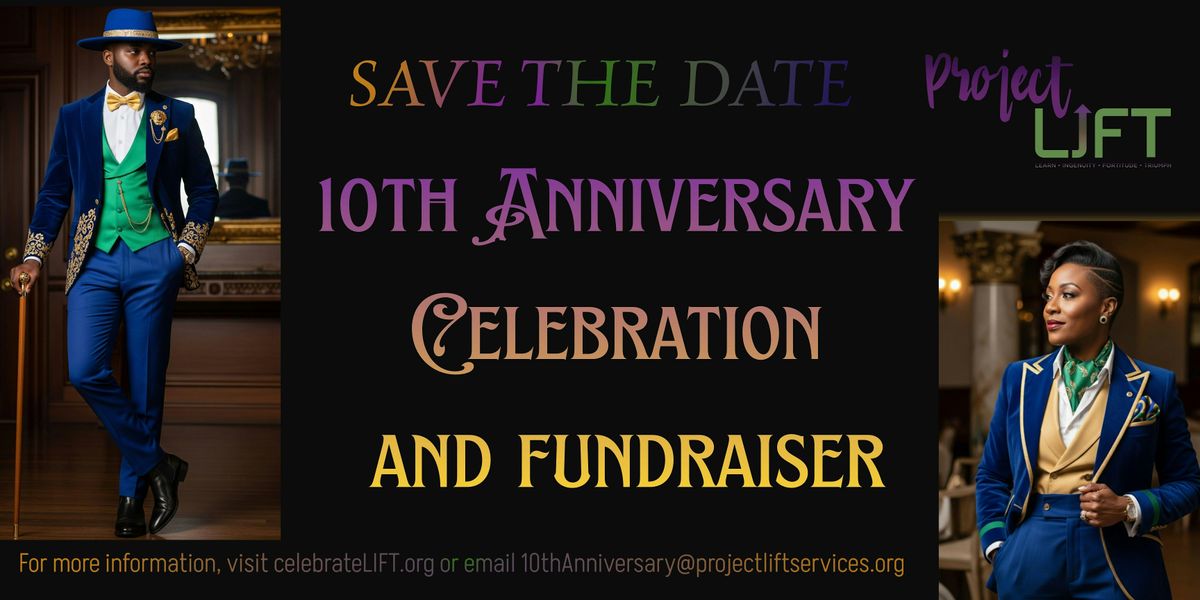 Project LIFT's 10th Anniversary Celebration