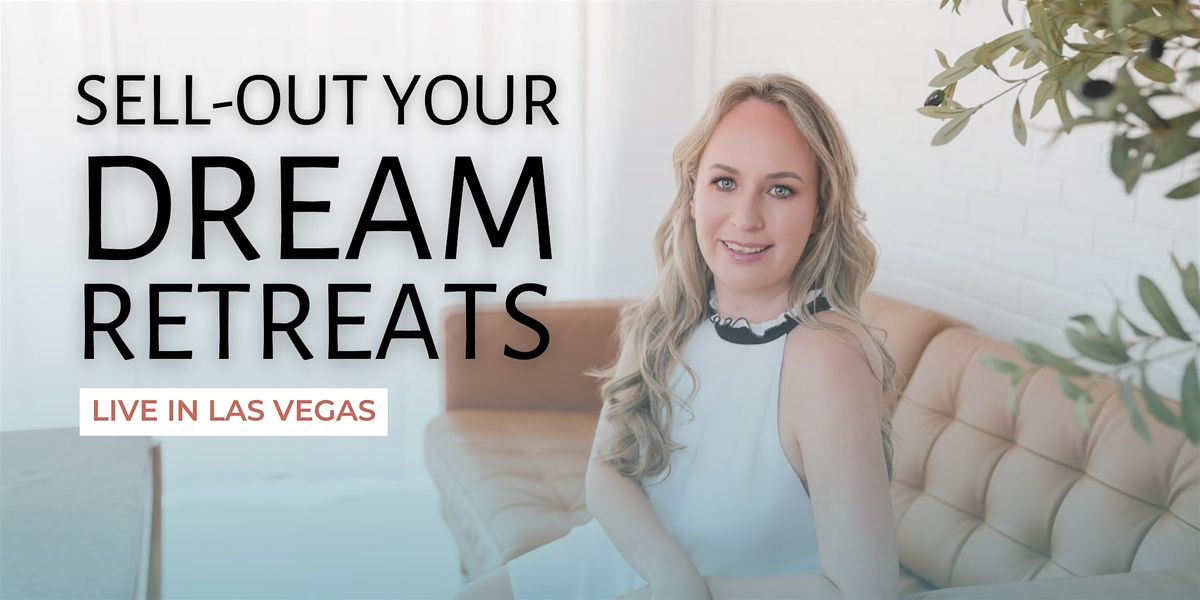 Sold Out Retreats Workshop \u2013 Las Vegas