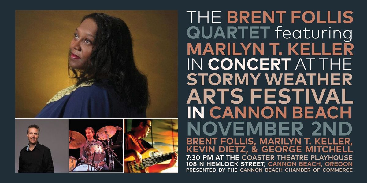 Brent Follis Quartet Featuring Marilyn Keller Presented by the Stormy Weather Arts Festival