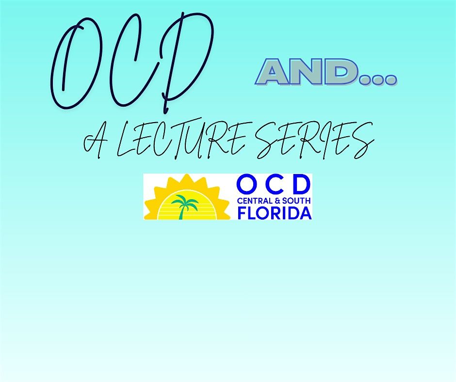 OCD and....Eating Disorders & Substance Use Disorders