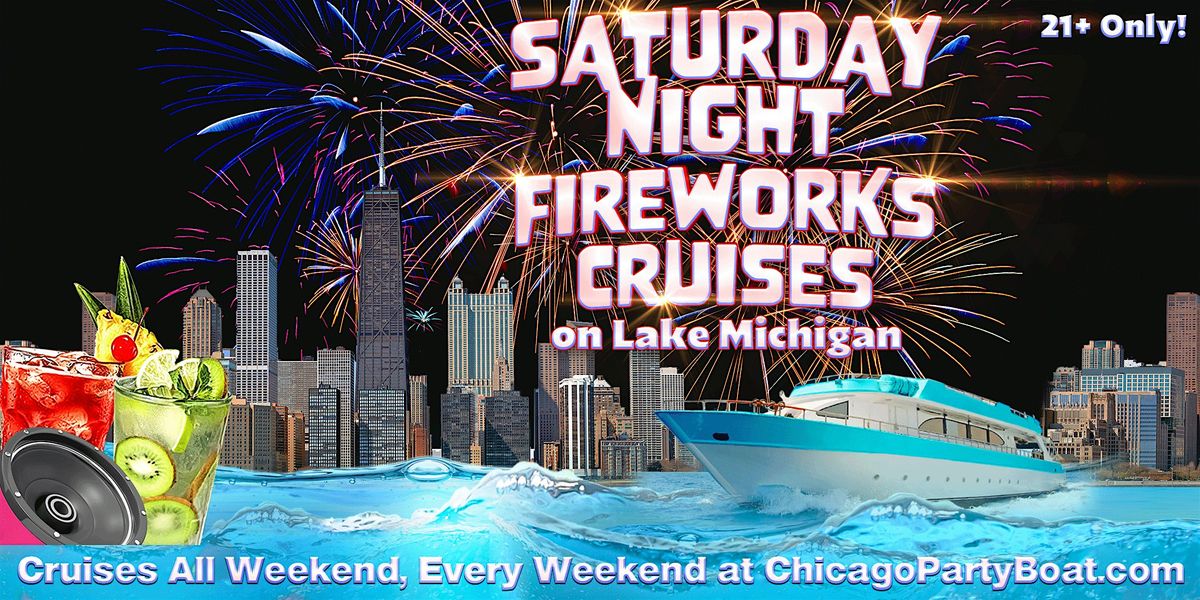 Saturday Night Fireworks Cruise on Lake Michigan | 21+ | Live DJ | Full Bar