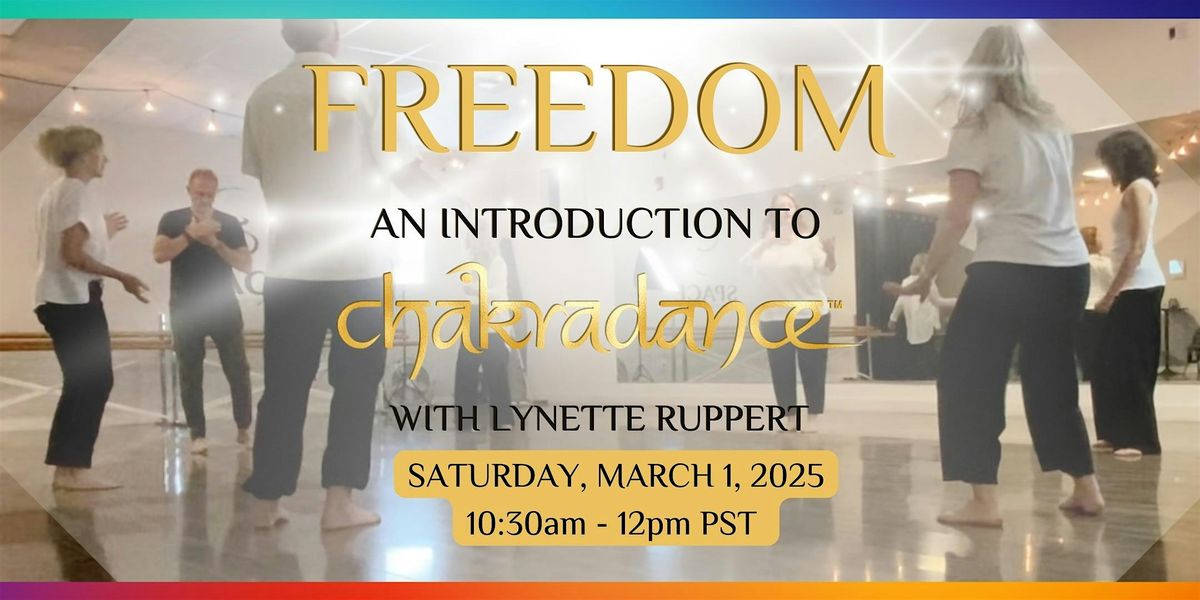 FREEDOM: An Introduction to Chakradance\u2122 with Lynette Ruppert