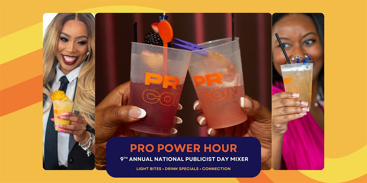 PRo Power Hour: 9th Annual National Publicist Day Mixer