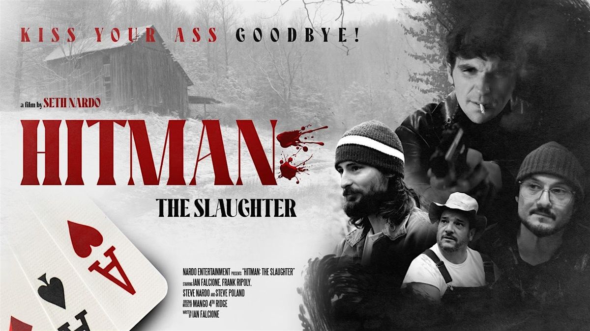 HITMAN: THE SLAUGHTER -WHEELING, WV