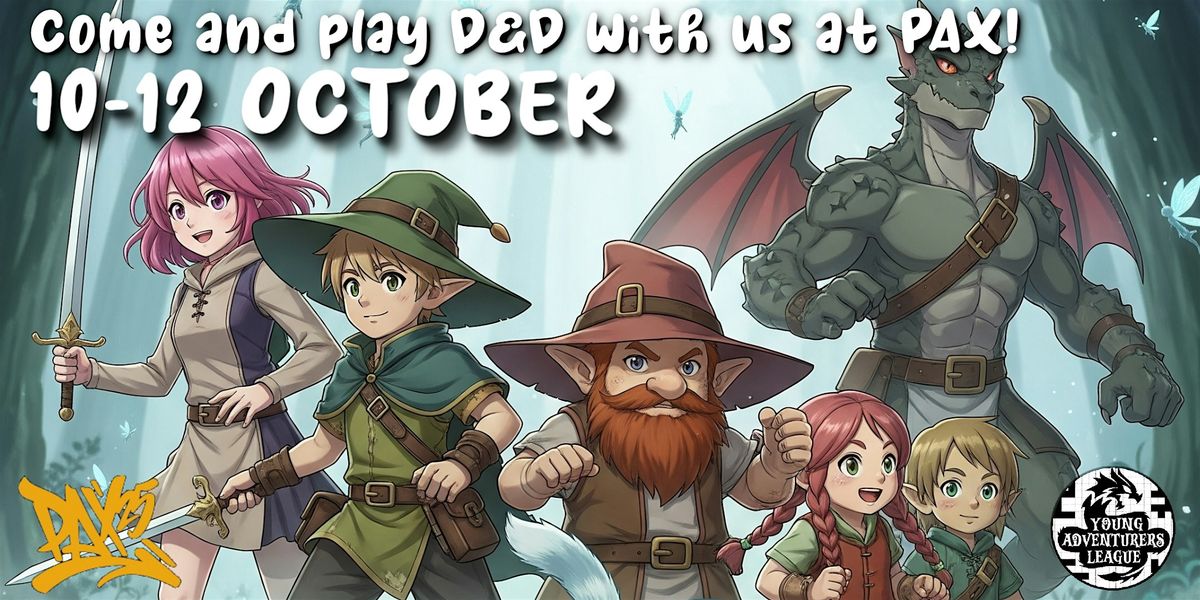 PAX SPECIAL 10-12 October 2025- D&D for Kids\/Teens