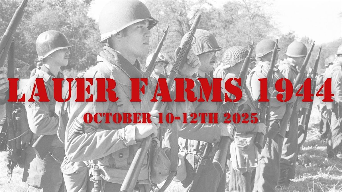 Lauer Farms 1944  (2025 Registration)