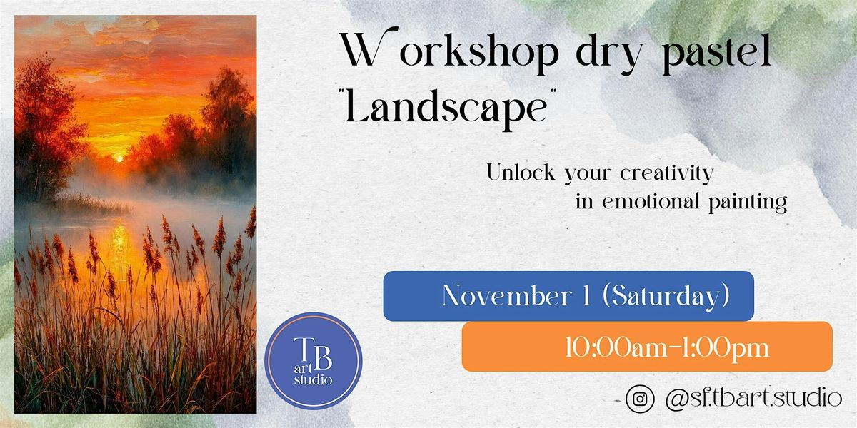 Dry Pastel Painting Workshop "Landscape"