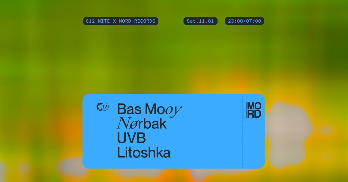 C12 x MORD Records \u3030\ufe0f Bas Mooy \u3030\ufe0f N\u00f8rbak \u3030\ufe0f UVB \u3030\ufe0f Litoshka