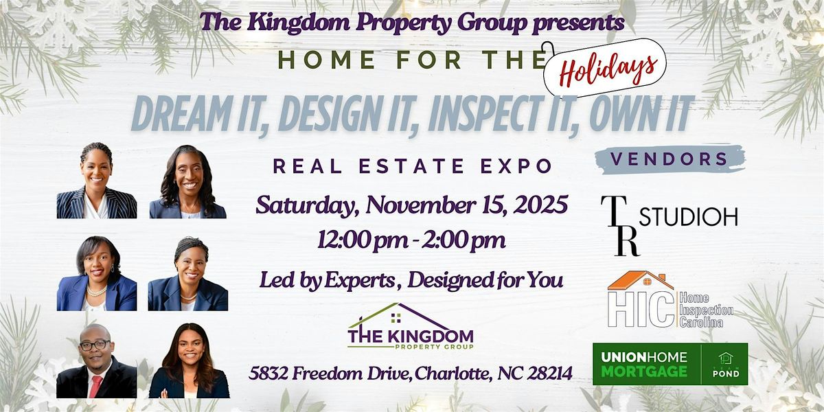 The Kingdom Property Group: Home for the Holidays Real Estate Expo